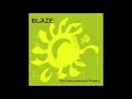 Blaze - Just Having Fun