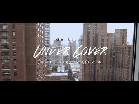 Mr Bello - Undercover (Official Music Video)