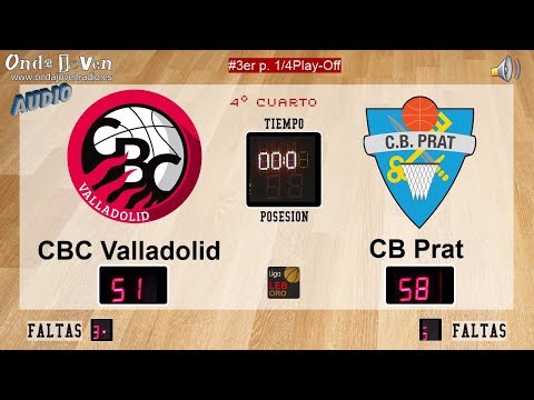 CBC Valladolid 51 - 58 CB Prat #3er partido playoff 1/4 (11-mayo-2018)