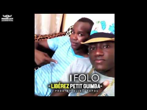 I FOLO - LIBÉREZ PETIT GUIMBA