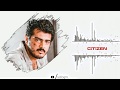 Ajith BGM Ringtone Citizen BGM Whatsapp Status Download Now