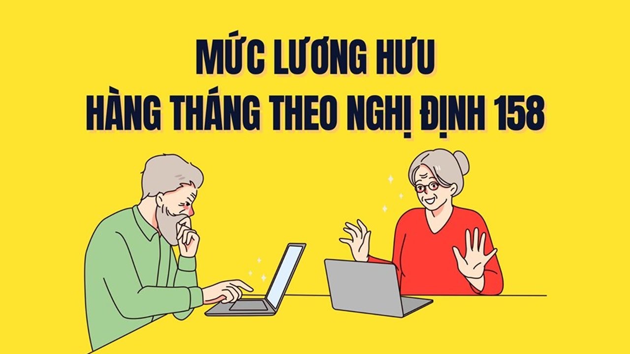Cách tính lương hưu hàng tháng theo Nghị định 158 từ 1.7.2025