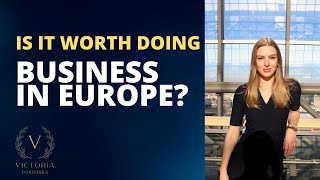 Is it worth doing business in Europe?