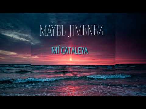 Mayel Jimenez - Mí Cataleya