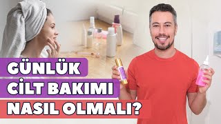 Günlük Cilt Bakımı Nasıl Olmalı?