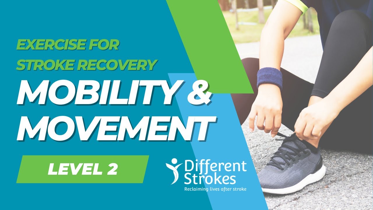 Stroke Exercise Programme: Level 2 Session 1 – Mobility and Movement
