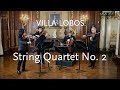 String Quartet No. 2 • Villa-Lobos • Radamés Gnattali Quartet