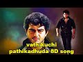 Vathikuchi Paththikadhu Da 8D Song Dheena Ajith Yuvan Shankar Raja