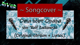 Rolf Zuckowski -  Oma liebt Opapa - gesungen von RiverTecTV + Lyrics