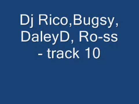 Dj Rico,Mc's Bugsy,Daley D, Ro-ss, track - 10