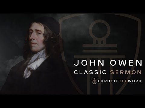 THE MORTIFICATION OF SIN (Part 1) - JOHN OWEN