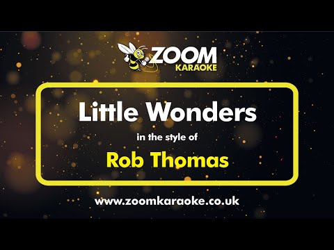 Rob Thomas - Little Wonders - Karaoke Version from Zoom Karaoke