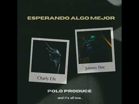 Esperando Algo Mejor (con Johnny Doc)