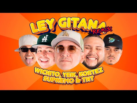 Yeik - LEY GITANA REMIX ft Supremo, TNT, Wichito, & Kortez