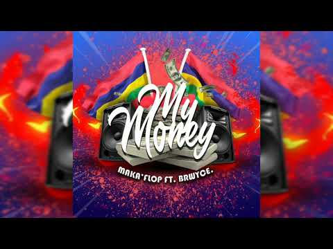 MAKA'FLOP - MY MONEY (Feat. BRW YCE)