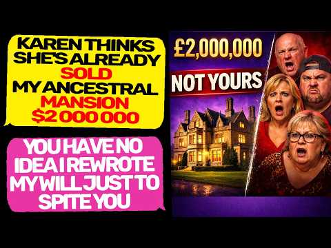 Karen Already Spent His £2M House… BIG Mistake! Now I Am the Owner of this Land MaliciousCompliance