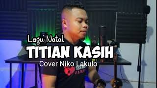 Download lagu Lagu Natal terbaru_TITIAN KASIH_Viktor Hutabarat||cover Niko Lakulo mp3