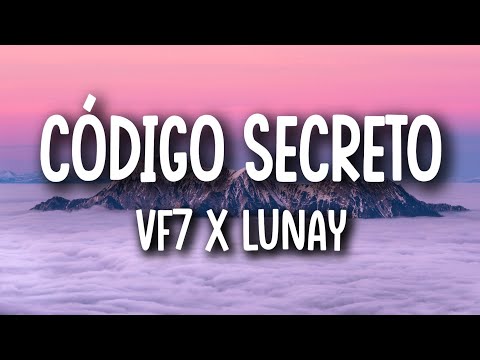 VF7 x Lunay - Código Secreto (Letra/Lyrics)