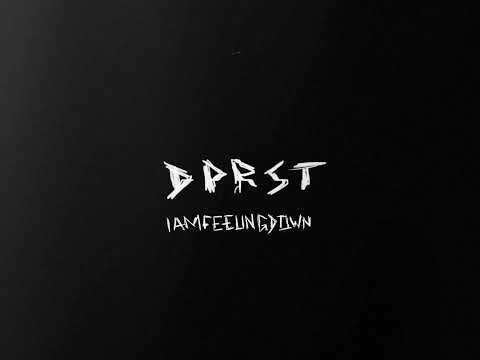 DPRST - iamfeelingdown
