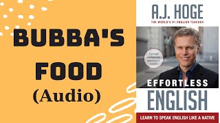 Unit 3.1:  Bubba's Food (Audio) | Effortless English|| JUN SHARE