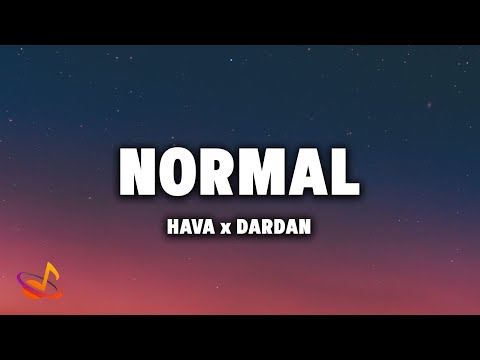 HAVA & DARDAN - NORMAL [Lyrics]