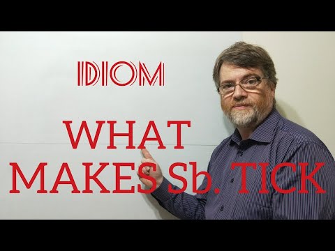 English Tutor Nick P Idioms (366) What Makes Someone Tick