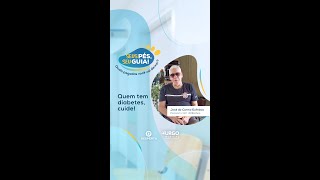 Pé diabético: Quem tem diabetes, cuide!