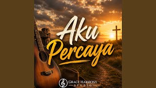 Download lagu AKU PERCAYA mp3