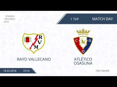 AFL18. Spain. Segunda. Rayo Vallecano - Atletico Osasuna.