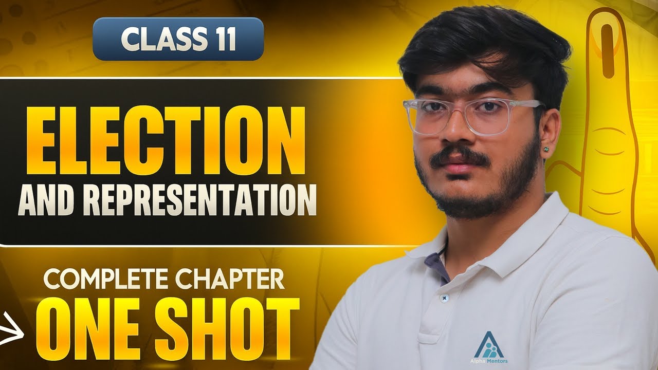 Class 11th Political Science – Election and Representation | Complete Chapter | One-Shot| NCERT
