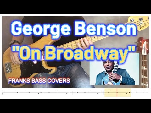 ON BROADWAY – GEORGE BENSON - FRANKS BASS COVERS  & TAB