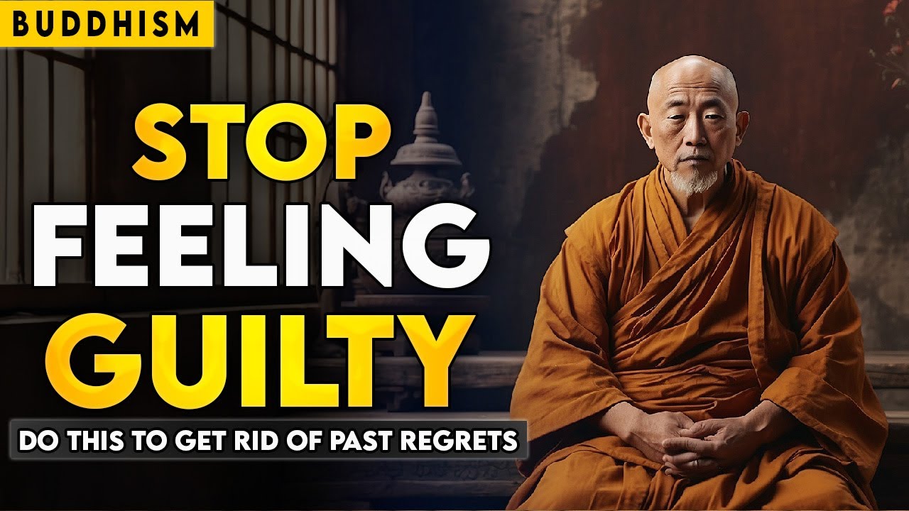 Get rid of past Regrets | Do this Now to stop feeling guilty | Buddhist Teachings | Buddhism