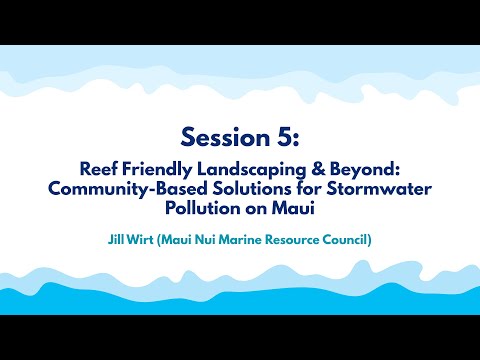 Session 5 — Reef Friendly Landscaping & Beyond