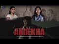 Andekha | A Social Impacting Short film by Anamya Productions