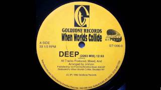 When Worlds Collide - Deep (2263 Mix)