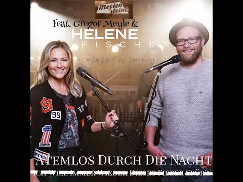 Meylensteine - Atemlos Durch Die Nacht (Feat. Helene Fischer & Gregor Meyle) *Audio*