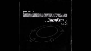 Jeff Mills - Waveform Transmissions Vol. 3 (full album) 1997