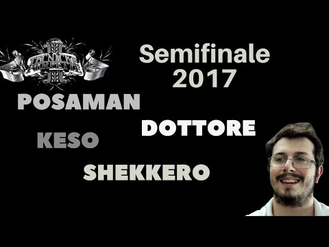 Posaman vs Keso vs Shekkero vs Il dottore - SEMIFINALE Tecniche perfette 2017 REACTION