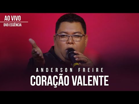 Anderson Freire - Coração Valente (Ao Vivo) - DVD Essência