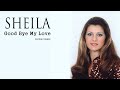 Sheila : Good Bye My Love 1976.