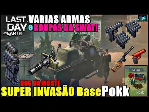 ●SUPER INVASÃO Base Pokk VÁRIAS ARMAS E ROUPAS DA SWAT! BUG DA MORTE 👁 Last Day On Earth