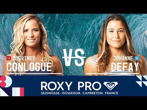 Conlogue vs. Defay - Quarterfinals, Heat 2 - Roxy Pro France 2018