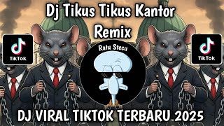 Download lagu DJ TIKUS TIKUS KANTOR - KISAH USANG TIKUS TIKUS BERDASI SLOW VIRAL TIKTOK TERBARU 2025 MAMAN FVNDY mp3