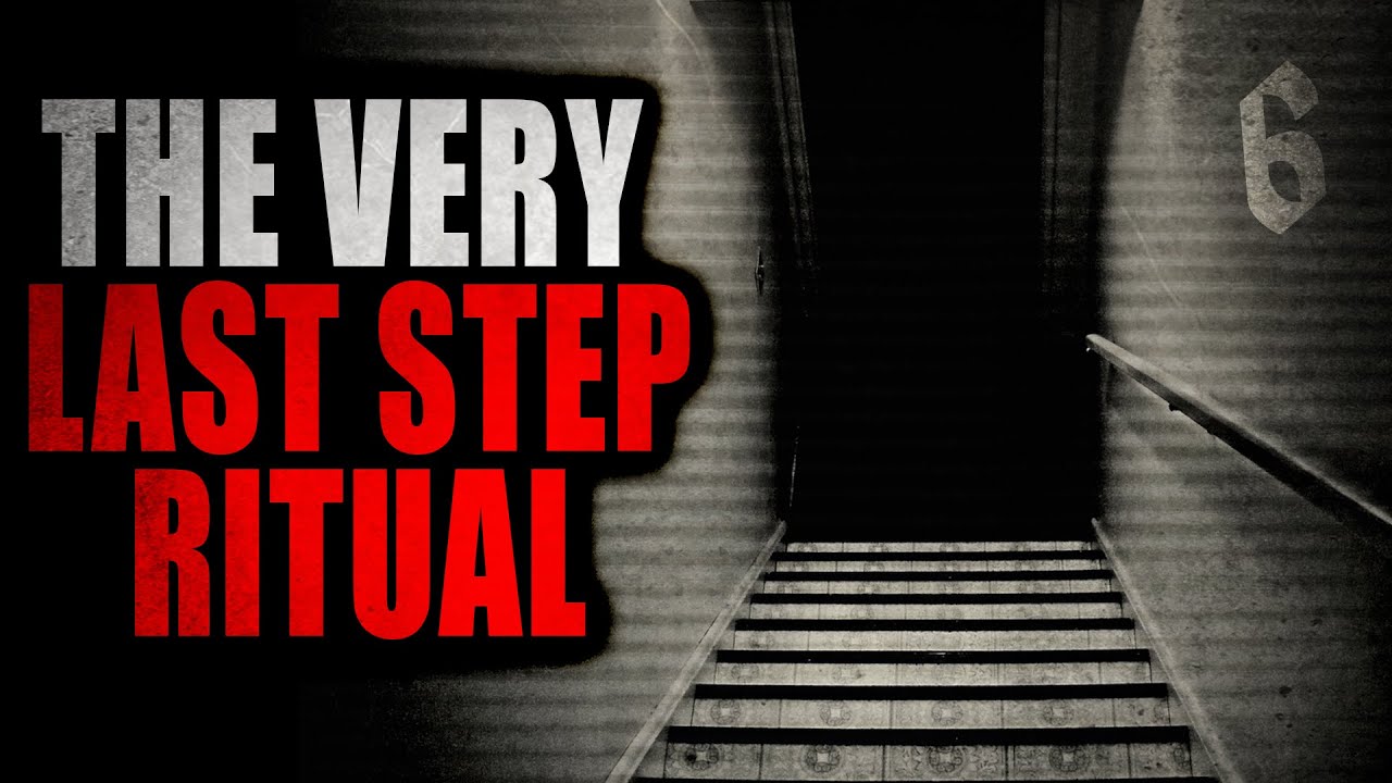 "The Very Last Step Ritual" | Creepypasta Storytime