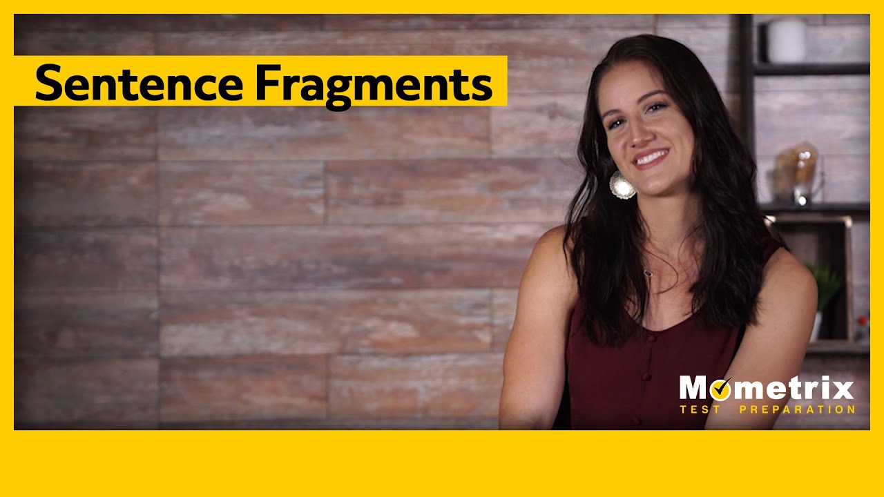 Fragments and Run-on Sentences