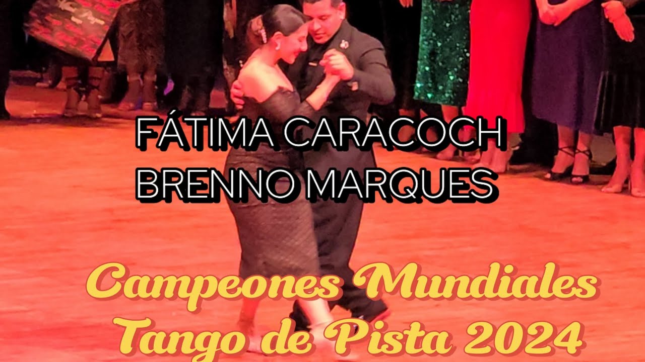 FÁTIMA CARACOCH & BRENNO MARQUES || CAMPEONES MUNDIALES DE TANGO DE PISTA 2024 || Bailan: Loca
