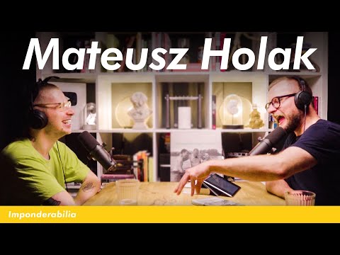 Nie ma wrażeń bez ciężkich obrażeń - Mateusz Holak | Imponderabilia #51 Video