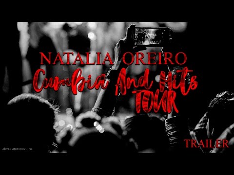Natalia Oreiro. CUMBIA AND HITS Tour. TRAILER.