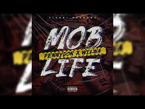 Wilwa, Penny Don - Mob Life | Audio
