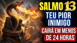 FAÇA ISSO HOJE! Salmo 13 para EXPULSAR Pragas, Inveja, Maldições e Todo Tipo de Mal.